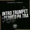About Intro Trumpet + Perreo Pa Tra RKT Song