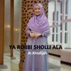 About YA ROBBI SHOLLI ALA Song