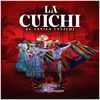 About La Cuichi Song