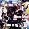 About Flex On My Ex (with Bankrol Hayden) Song