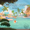 About poolside chillin Song