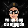 Yo No Soy Tu Marido (Turreo Edit)
