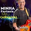 Minha Fantasia, Meu Carnaval