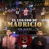 About El Legado De Mauricio (En Vivo) Song