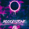 About BLOODSTONE Song