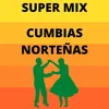 About Super Mix Cumbias Norteñas Song