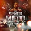 About Señor Miedo Song