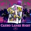 About Casino Ladies Night Song