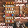 About Super Mix Desde Huetamo Song