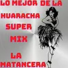 About Super Mix Lo Mejor De La Huaracha Song