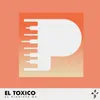 About El Toxico Song
