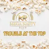 About Trouble At The Top Song