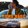 About Cómo Haré Song