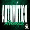 About Automático (Remix) Song