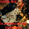 Super Mix El Mundo De Los Sonideros