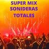 About Super Mix Sonideras Totales Song