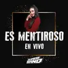 Es Mentiroso - En Vivo