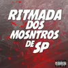 RITMADA DOS MONSTROS DE SP