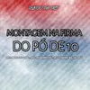 About MONTAGEM NA FIRMA DO PÓ DE 10. Song