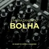 About EMBRAZAMENTO BOLHA Song