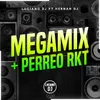 About Megamix + Perreo Rkt Song