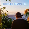 About Coisas Simples Song