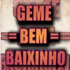 GEME BEM BAIXINHO