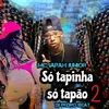 About Só tapinha só tapão 2 Song