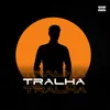 About TRALHA Song