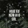 Hoje eu nem vi o Sol