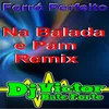 About Na Balada e Pam Remix Song