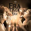 About Era Uma Vez Song