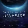 Energy Of The Universe (Remix)