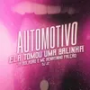 About Automotivo Ela Tomou Uma Balinha Song