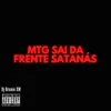 About Mtg Sai Da Frente Satanás Song