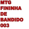 MEGA FININHAA DE BANDIDOO - 003