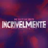 About Incrivelmente Song