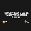 About INDUSTRY BABY VERSÃO FUNK x SEU EX TA NERVOSO DEMAIS - funk rj Song
