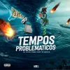 About Tempos Problemáticos Song