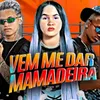 Vem me da Mamadeira - ao vivo