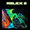 About Relex 2 Song