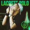 About Lacoste Pòlo Song