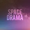 Space Drama