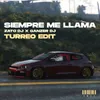 Siempre Me Llama (Turreo Edit)