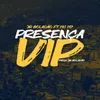 About Presença Vip Song