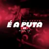 About É a Puta - Ex Song