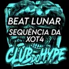 BEAT LUNAR - SEQUÊNCIA DA XOT4