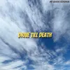 Drive Till Death