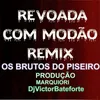 About Revoada Com Modão Remix Song