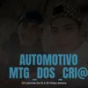 About Automotivo MTG Dos Cri@ Song